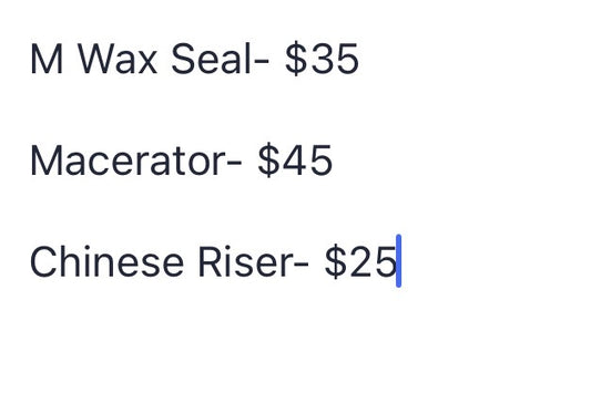 Reserved “M” Wax Seal, Macerator, Chinese Riser